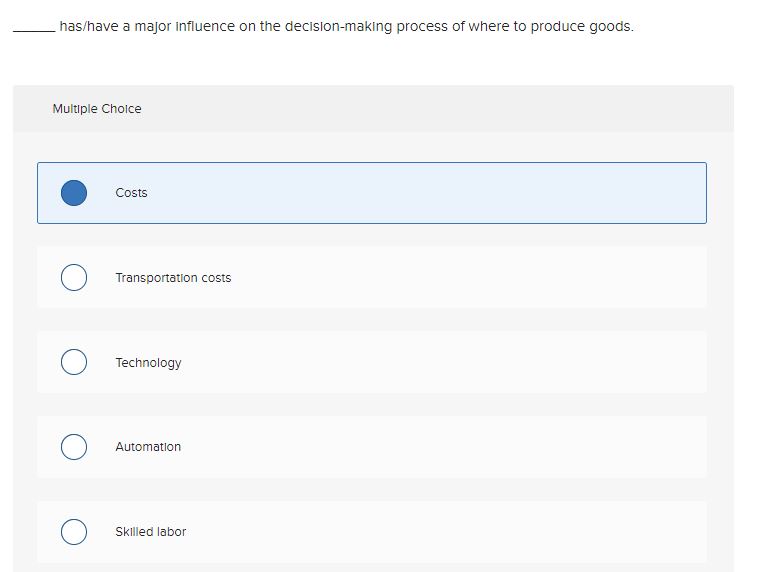  has/have a major influence on the decision-making process of where to