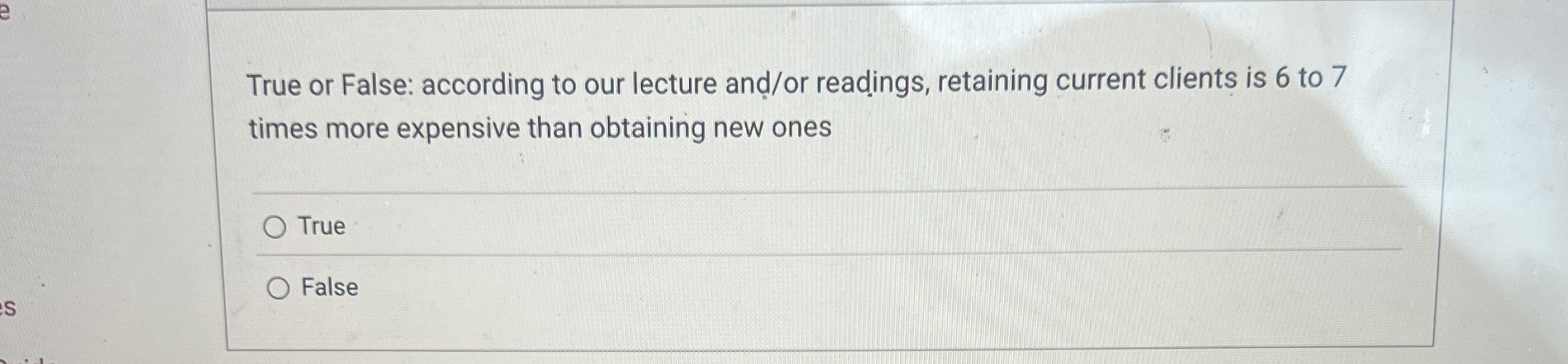  True or False: according to our lecture and/or readings, retaining current