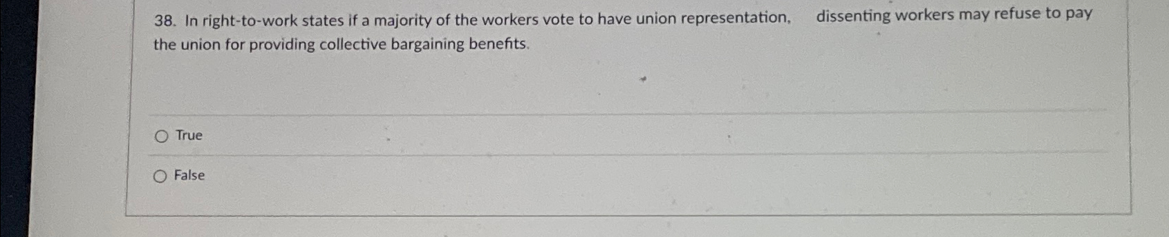  In right-to-work states if a majority of the workers vote to
