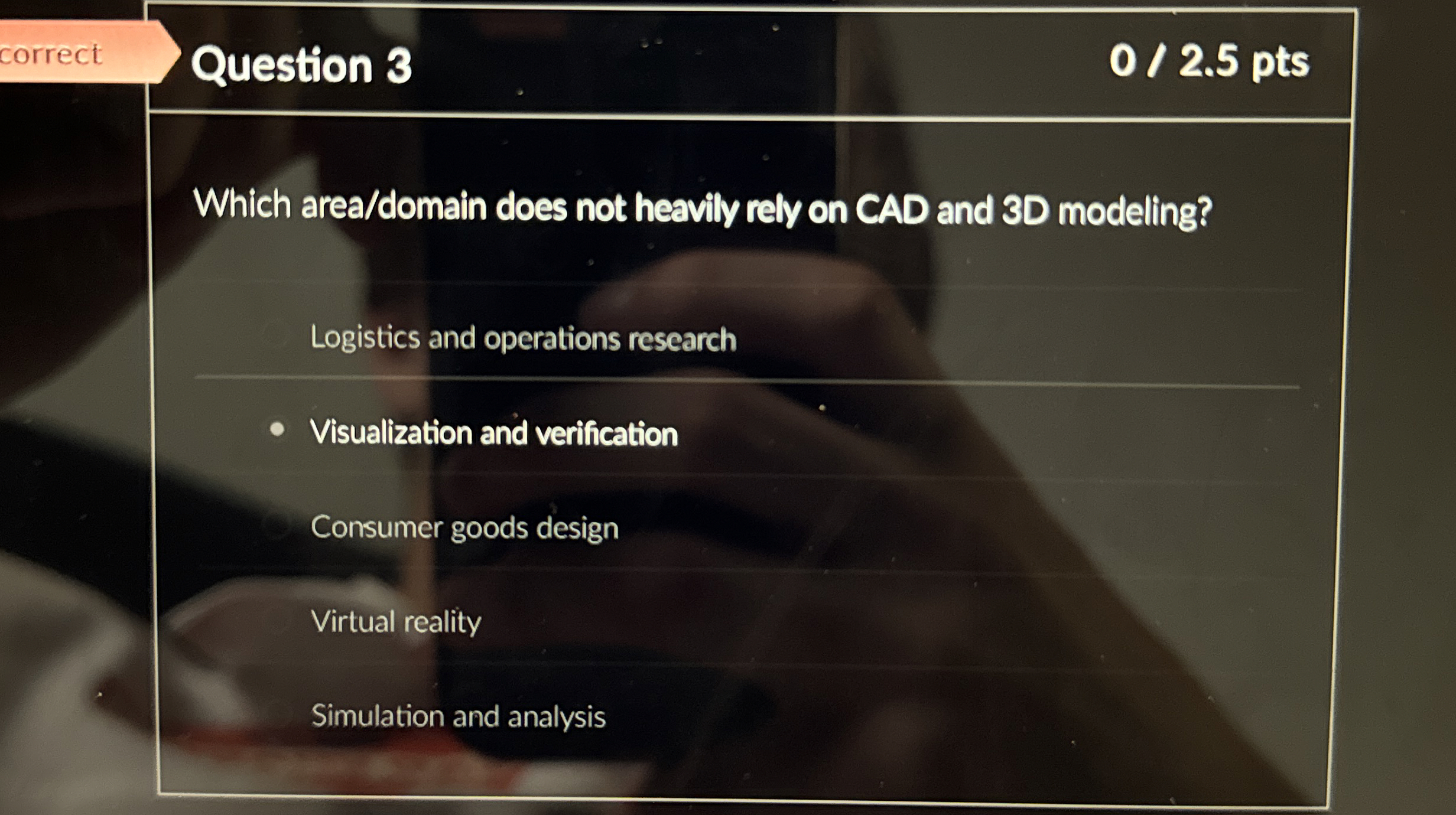  correct Question 3 02.5 pts Which area/domain does not heavily rely