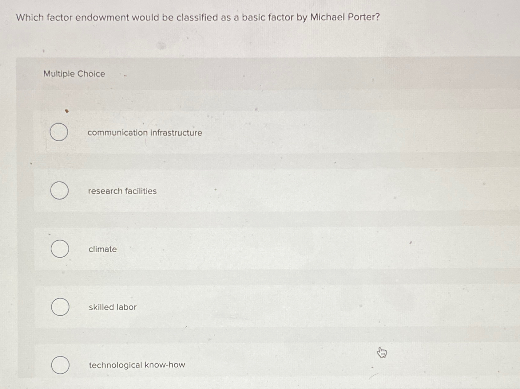  Which factor endowment would be classified as a basic factor by