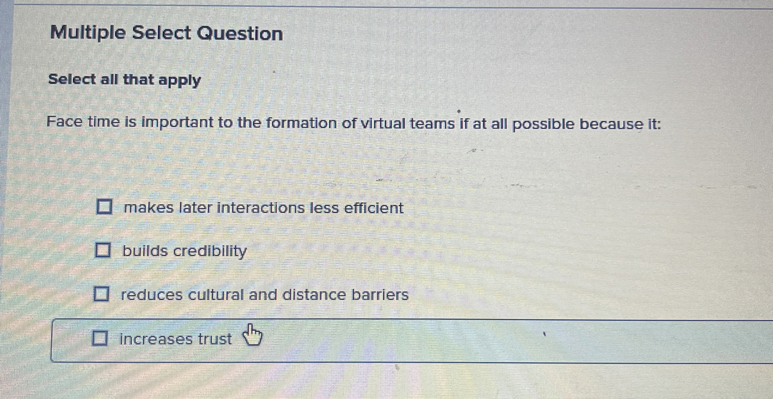  Multiple Select Question Select all that apply Face time is important