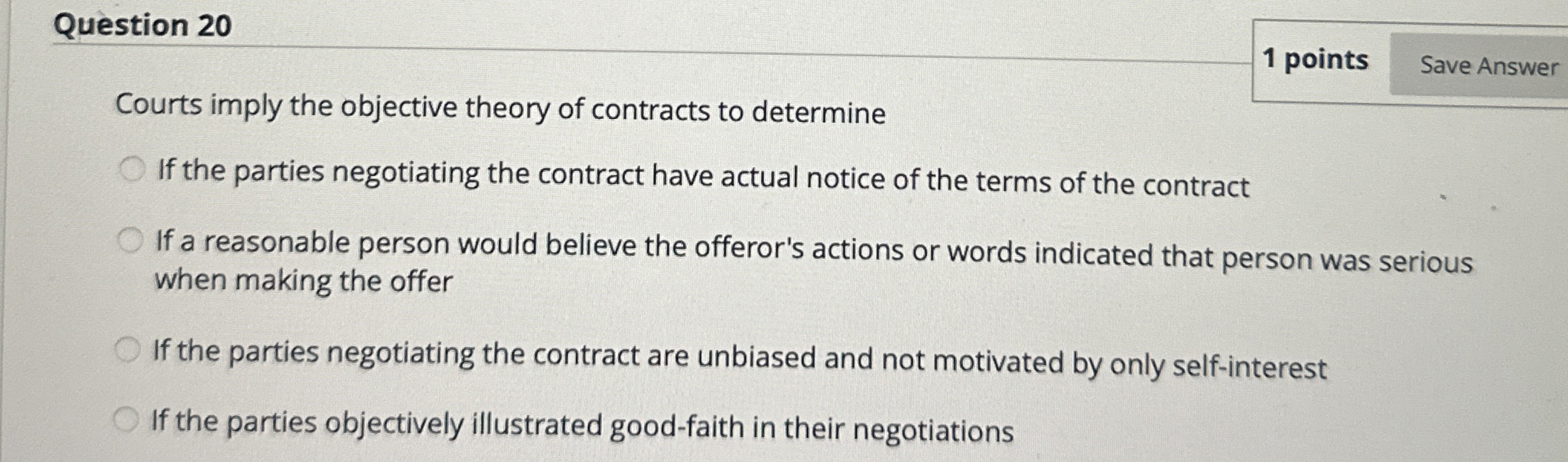  Question 20 1 points Courts imply the objective theory of contracts