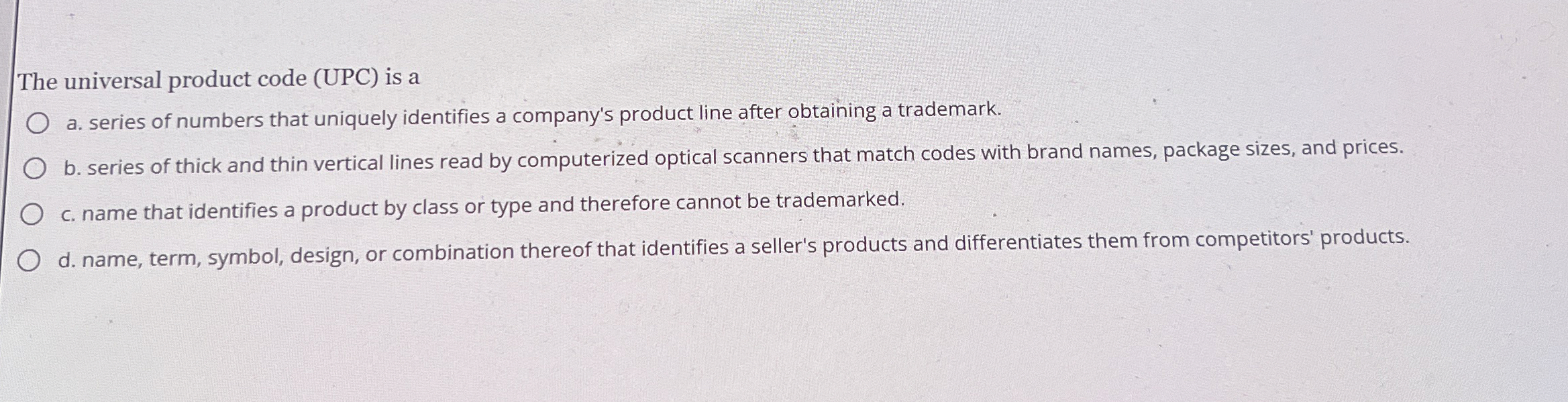  The universal product code (UPC) is a a. series of numbers