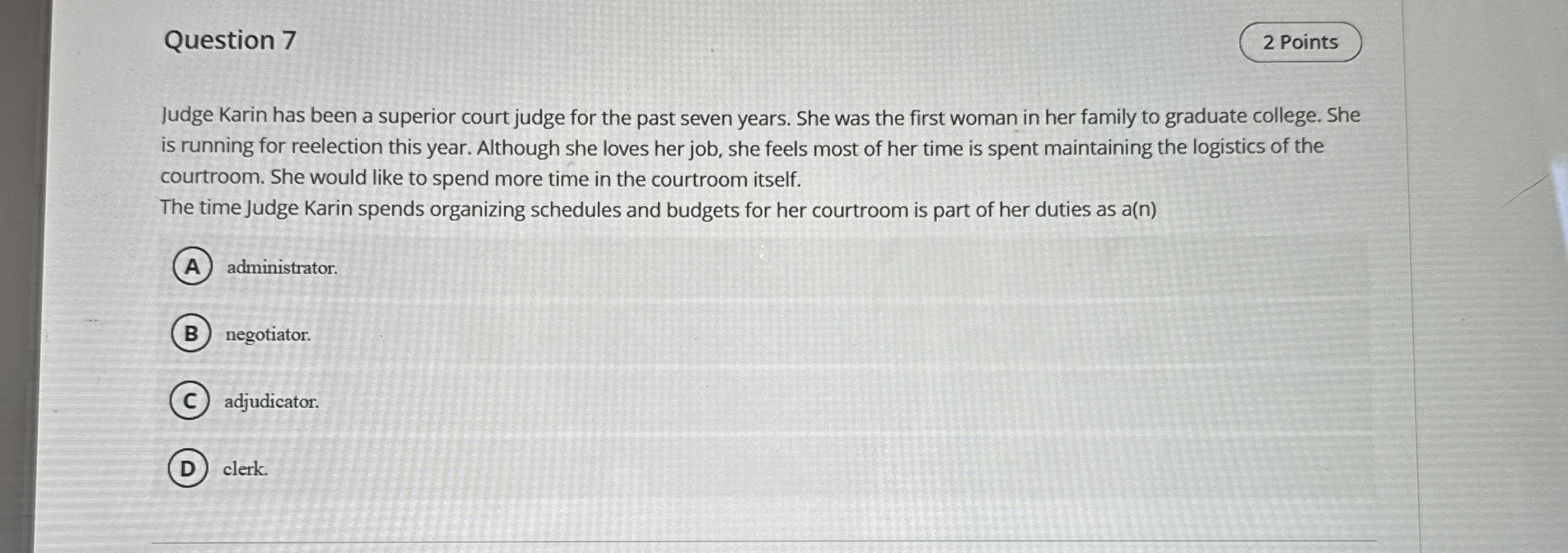  Question 7 2 Points Judge Karin has been a superior court