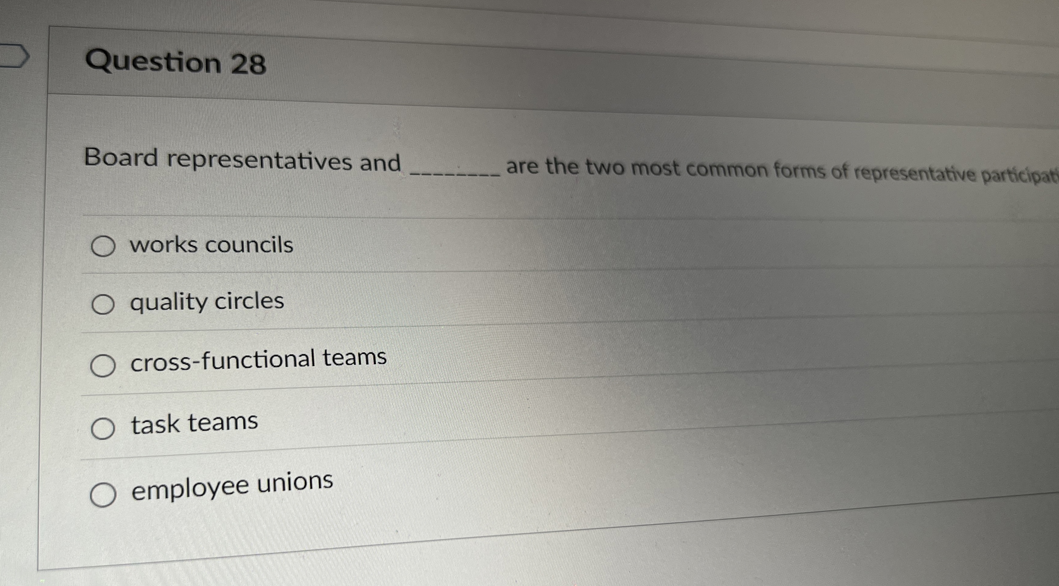  Question 28 Board representatives and are the two most common forms