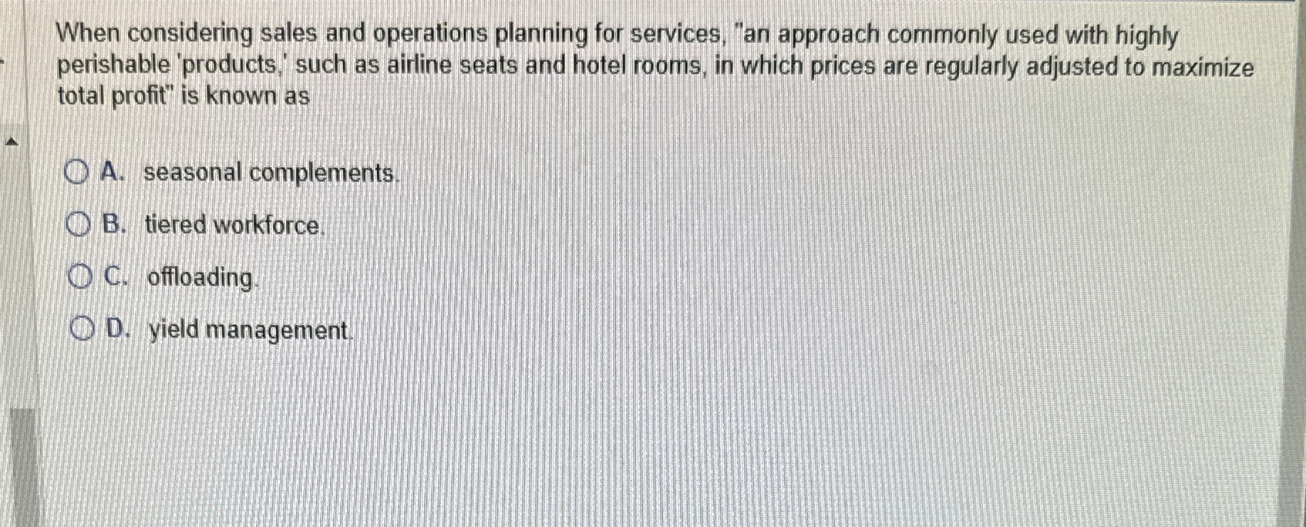  When considering sales and operations planning for services, "an approach commonly