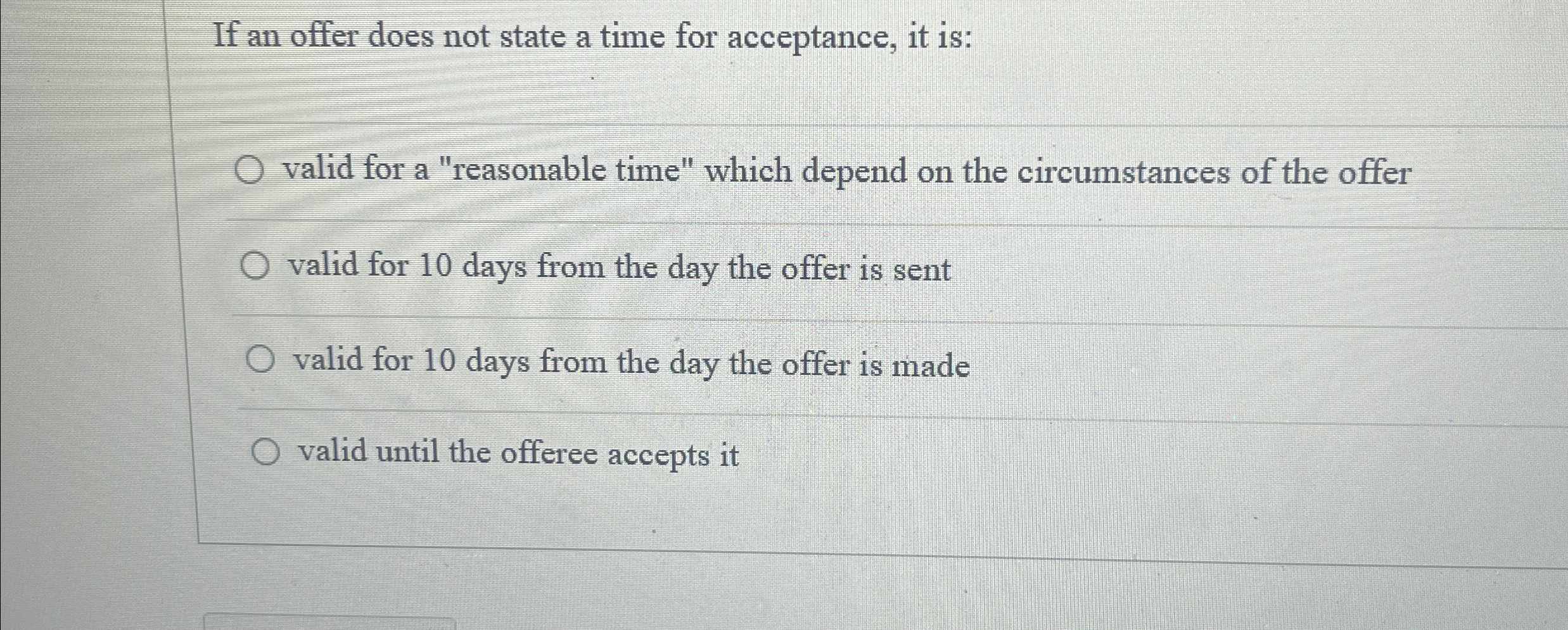  If an offer does not state a time for acceptance, it