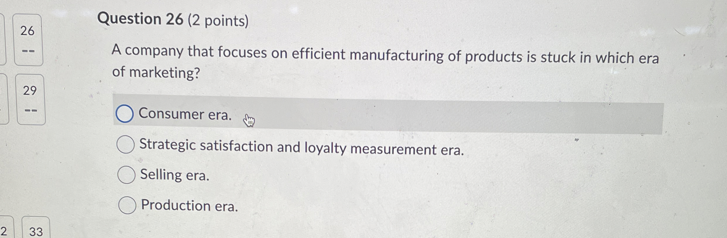  Question 26(2 points) A company that focuses on efficient manufacturing of
