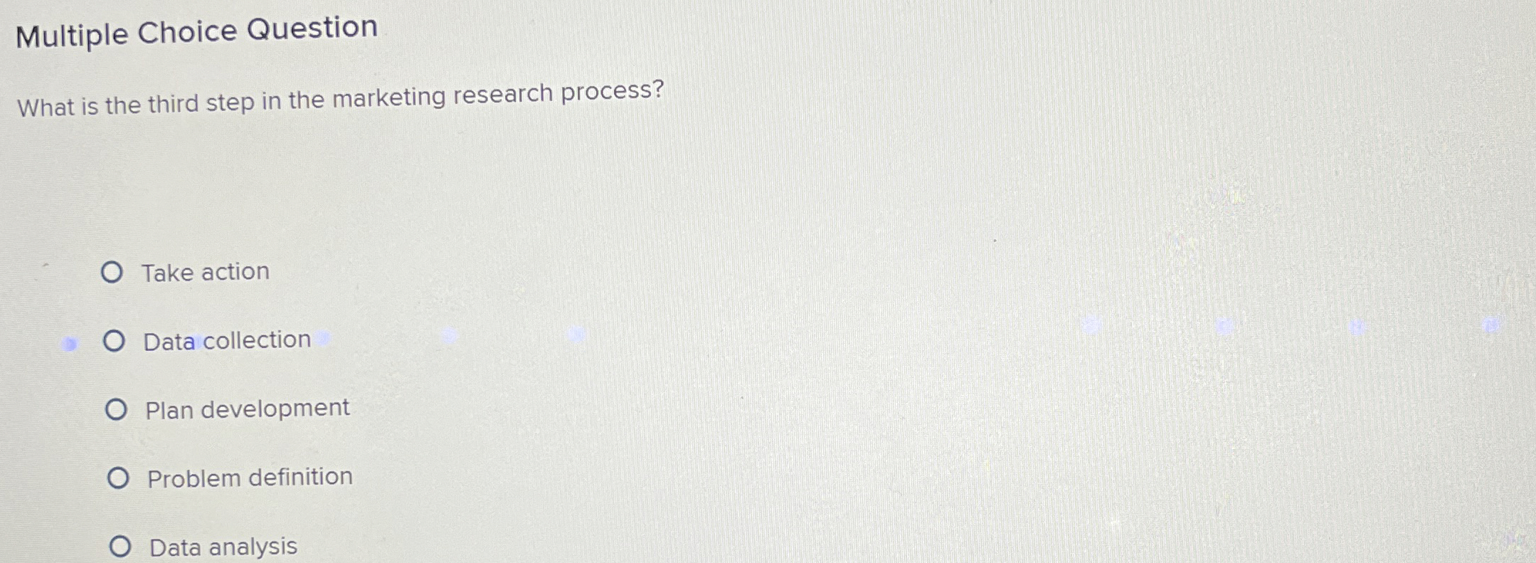  Multiple Choice Question What is the third step in the marketing