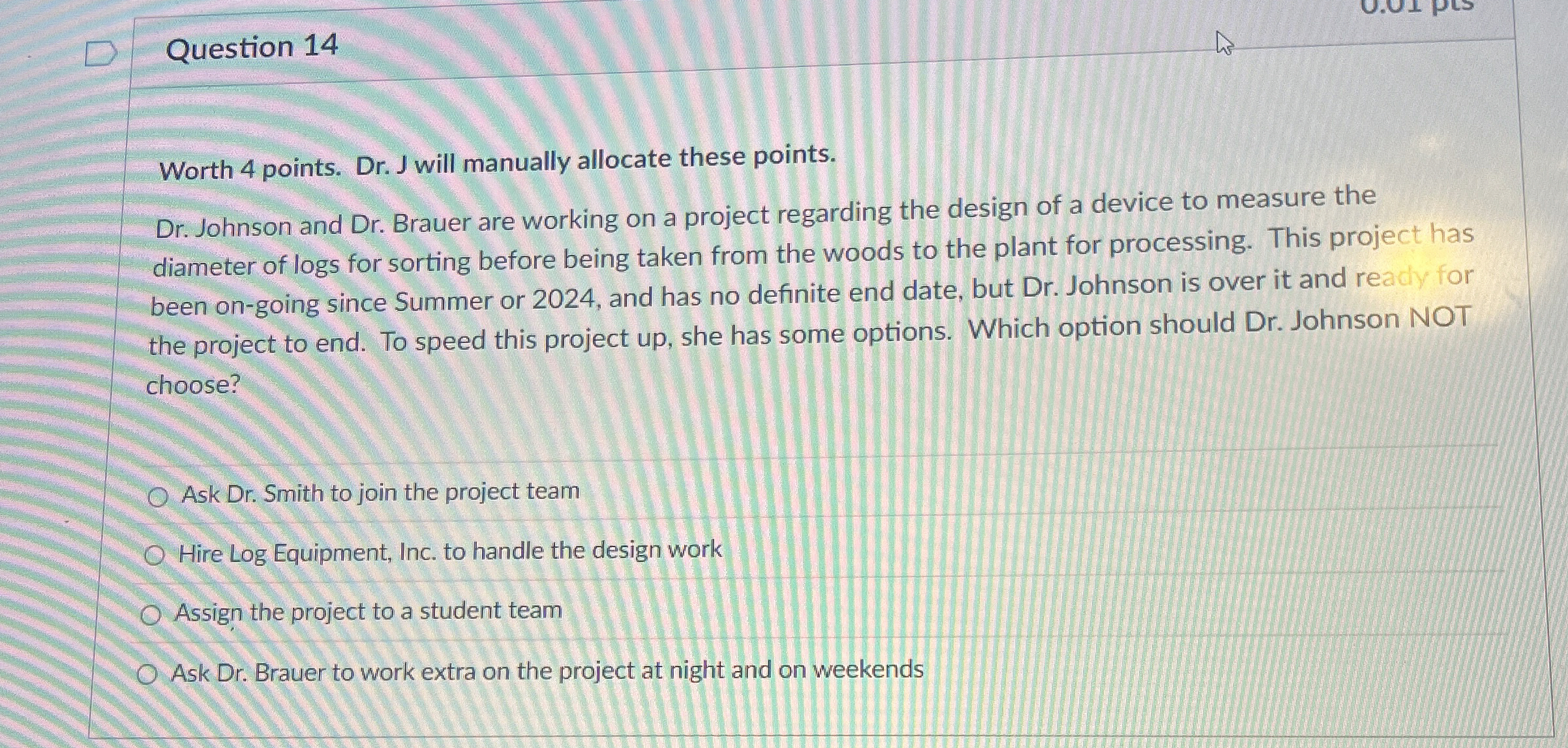  Question 14 Worth 4 points. Dr. J will manually allocate these