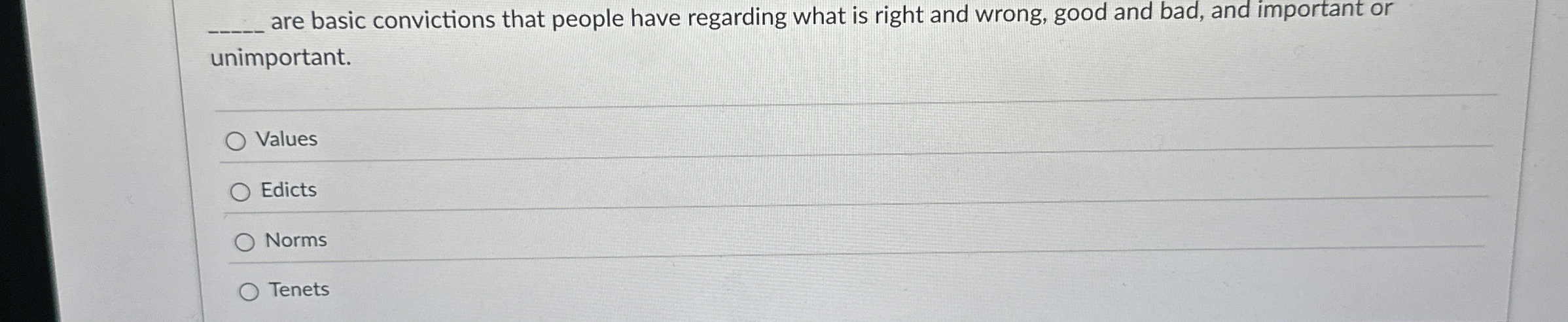  are basic convictions that people have regarding what is right and