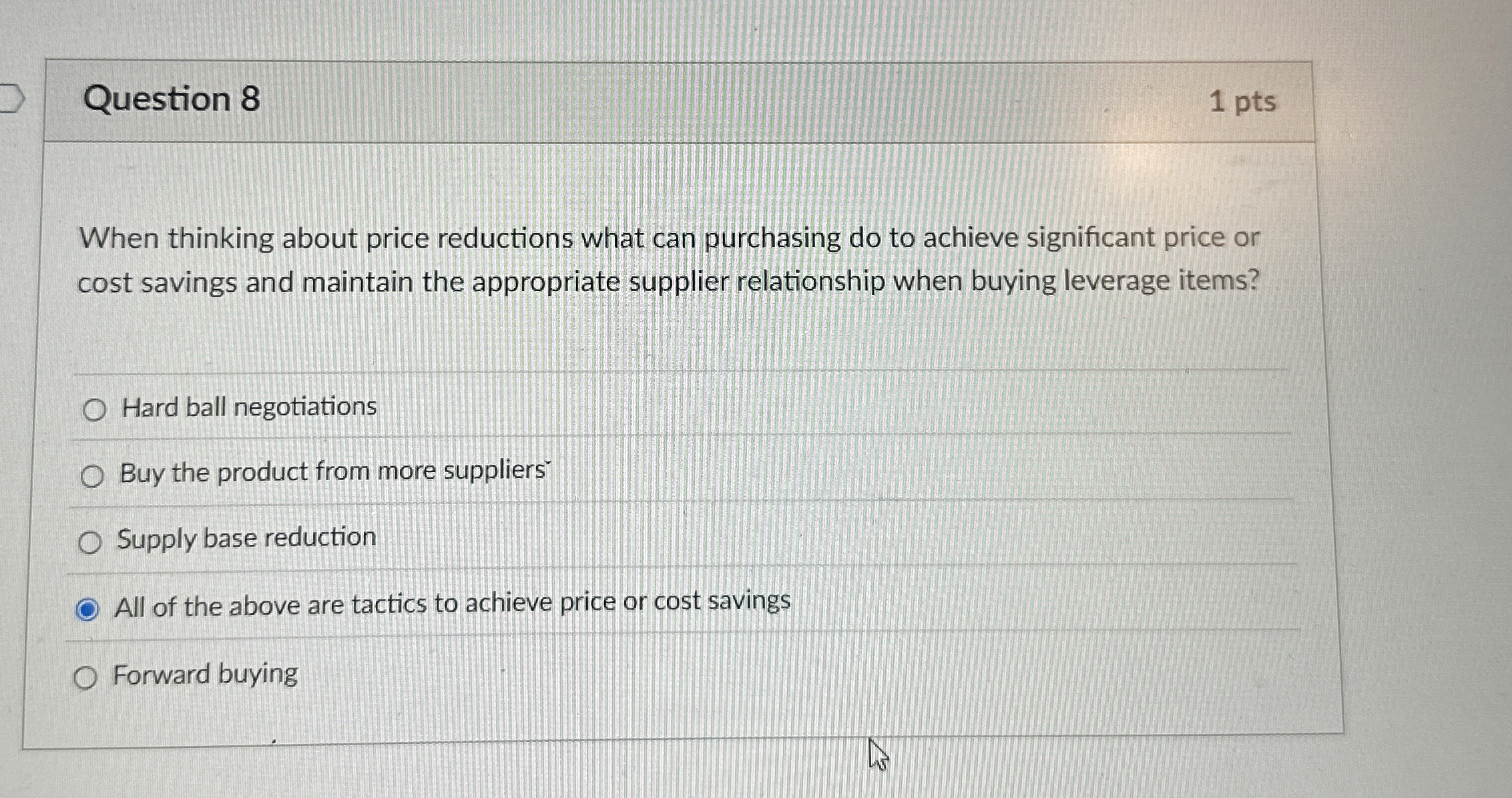  Question 8 When thinking about price reductions what can purchasing do
