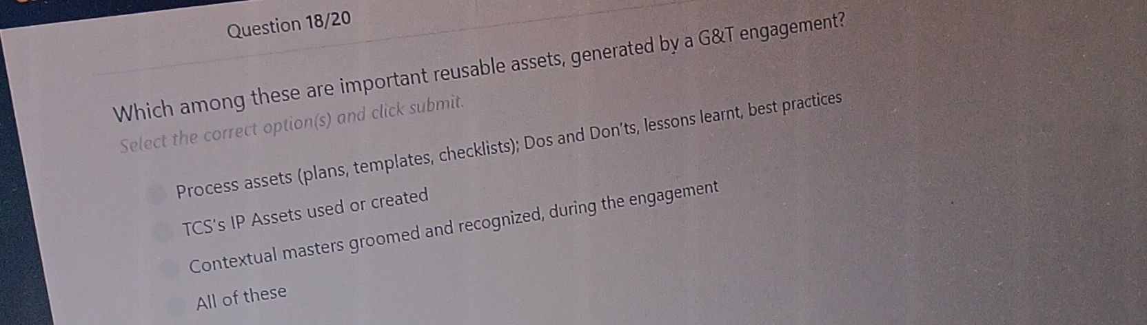  Question 18/20 Which among these are important reusable assets, generated by