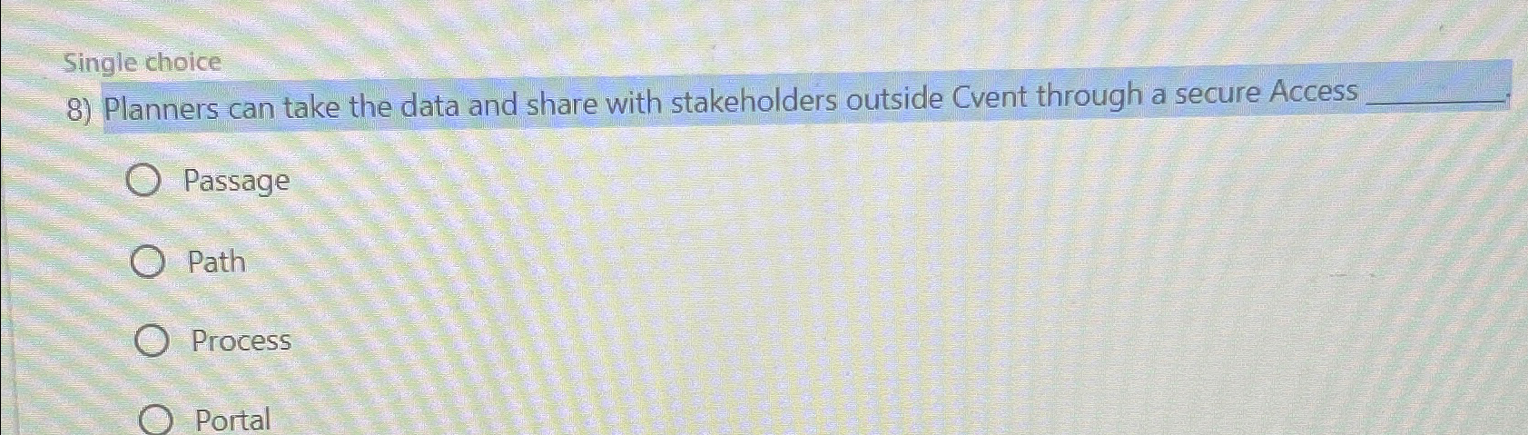  Single choice Planners can take the data and share with stakeholders