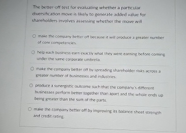  The better-off test for evaluating whether a particular diversification move is