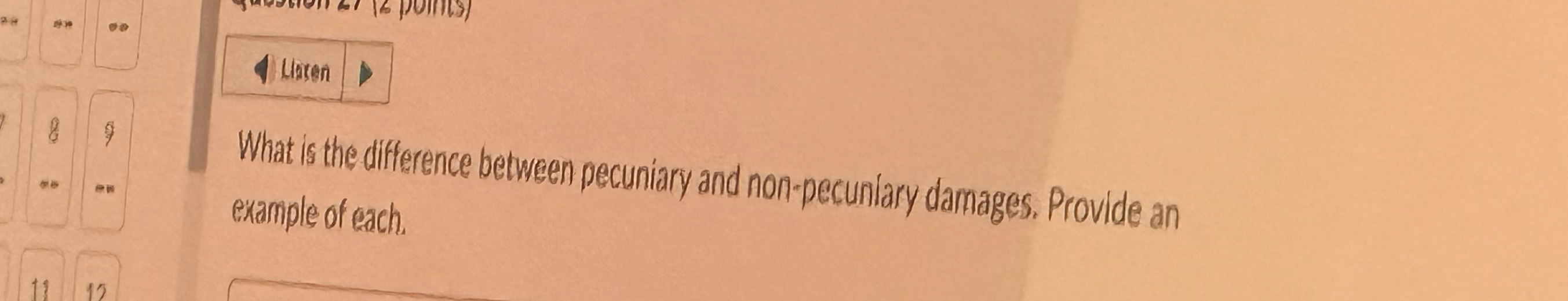  Laten What is the difference between pecuniary and non-pecuniary damages. Provide