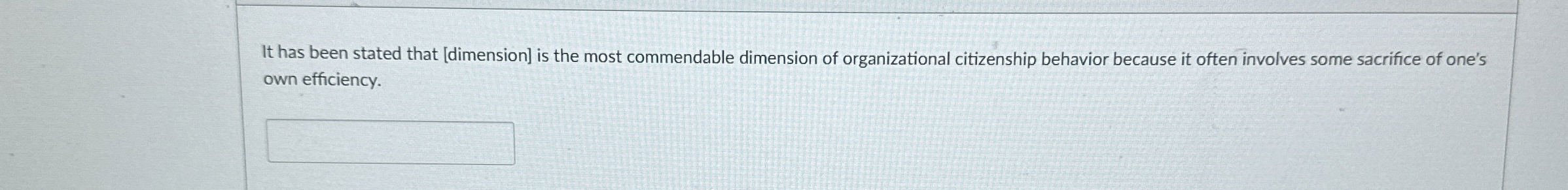  It has been stated that [dimension] is the most commendable dimension