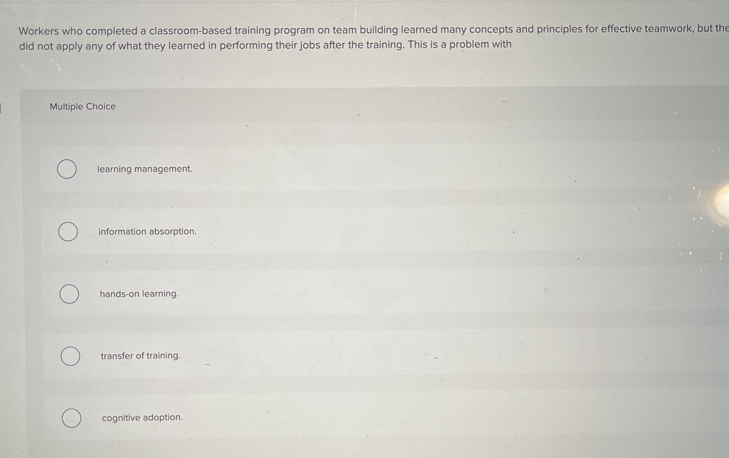  Workers who completed a classroom-based training program on team building learned