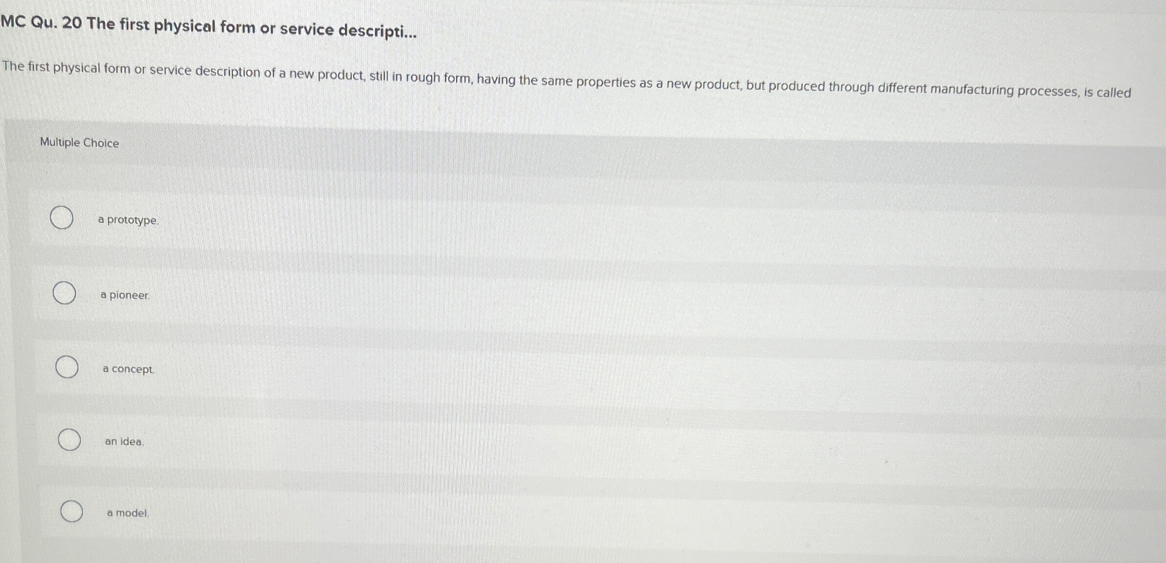  MC Qu.20 The first physical form or service descripti... The first