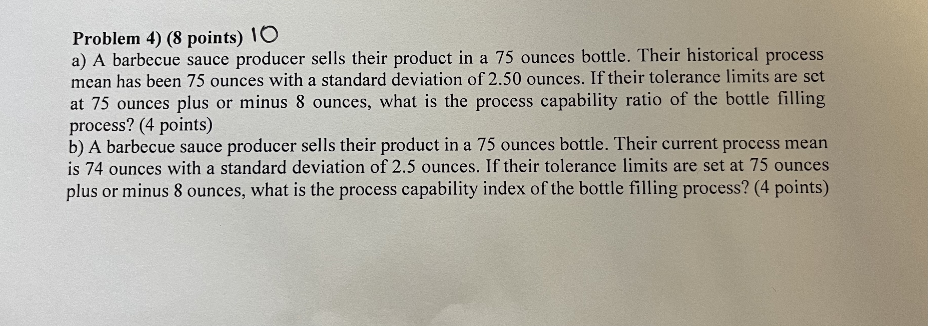  Problem 4)(8 points)10 a) A barbecue sauce producer sells their product