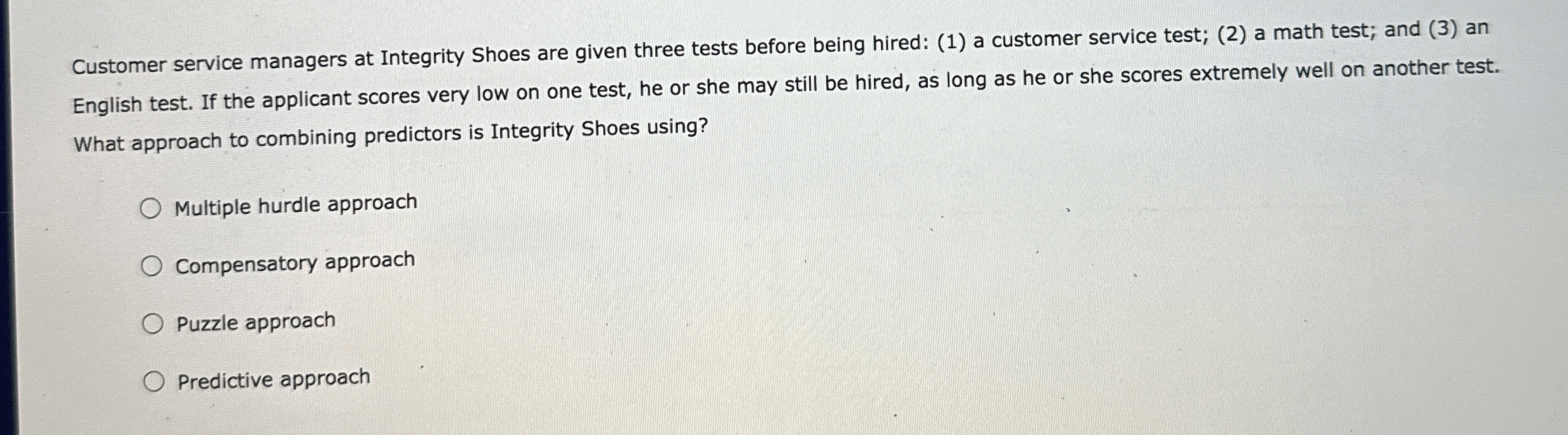  Customer service managers at Integrity Shoes are given three tests before