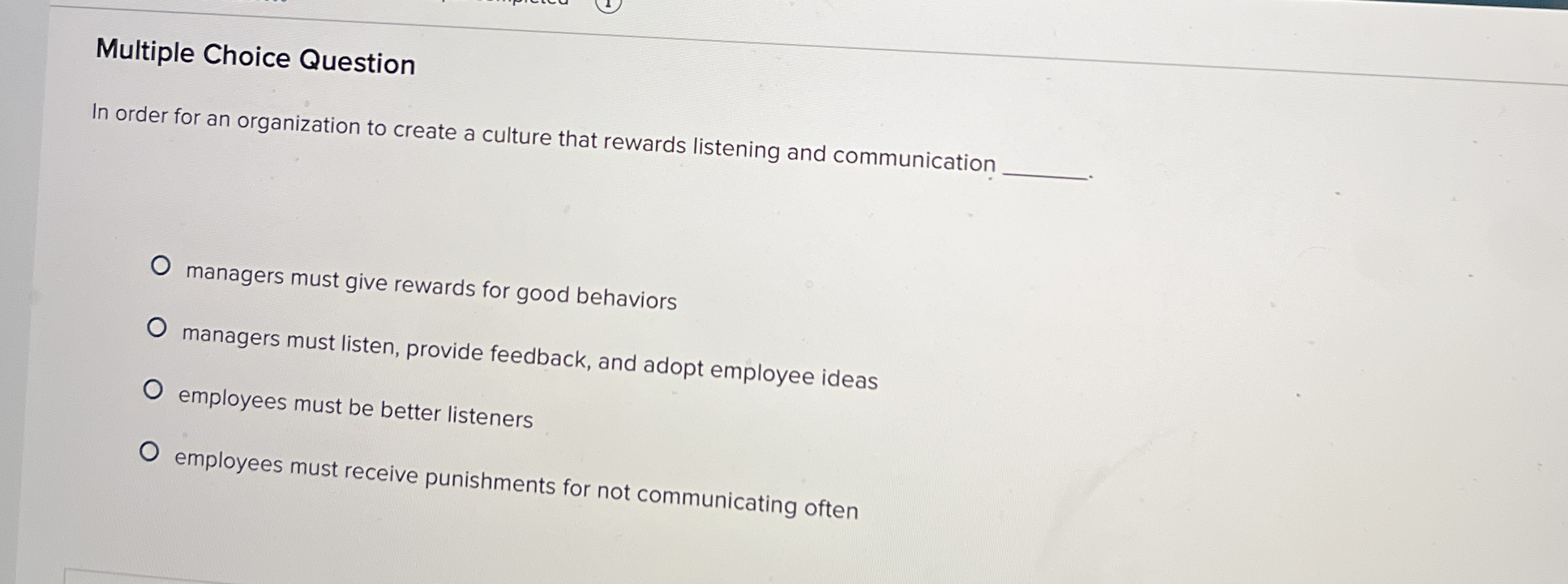  Multiple Choice Question In order for an organization to create a
