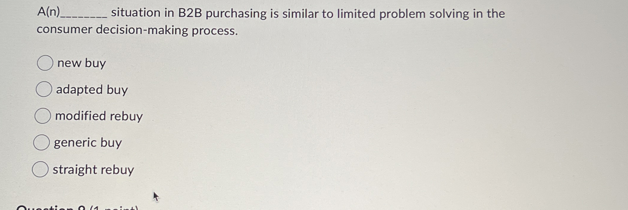  A(n) situation in B2B purchasing is similar to limited problem solving