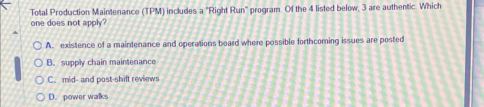  Total Production Maintenance (TPM) includes a "Right Run" program. Of the