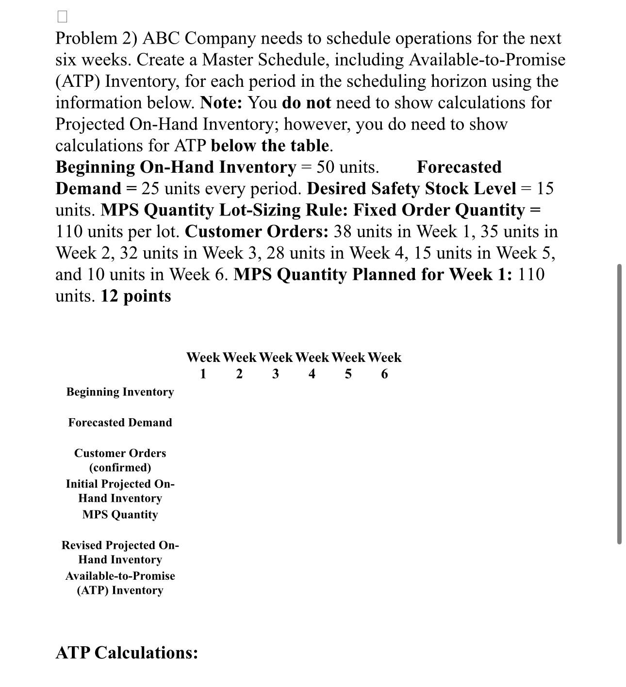  Problem 2) ABC Company needs to schedule operations for the next