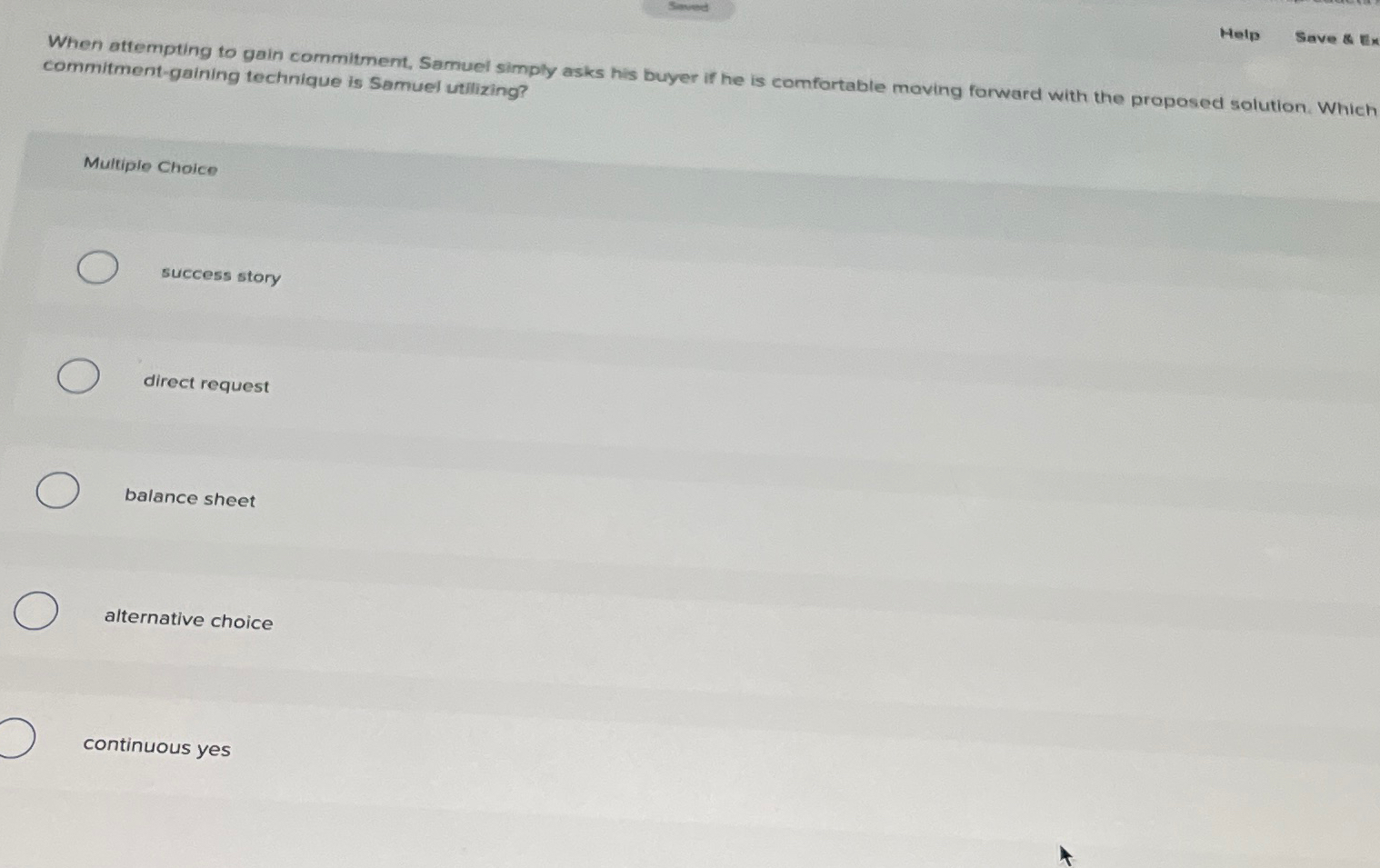  Simped When attempting to gain commitment, Samuel simply asks his buyer