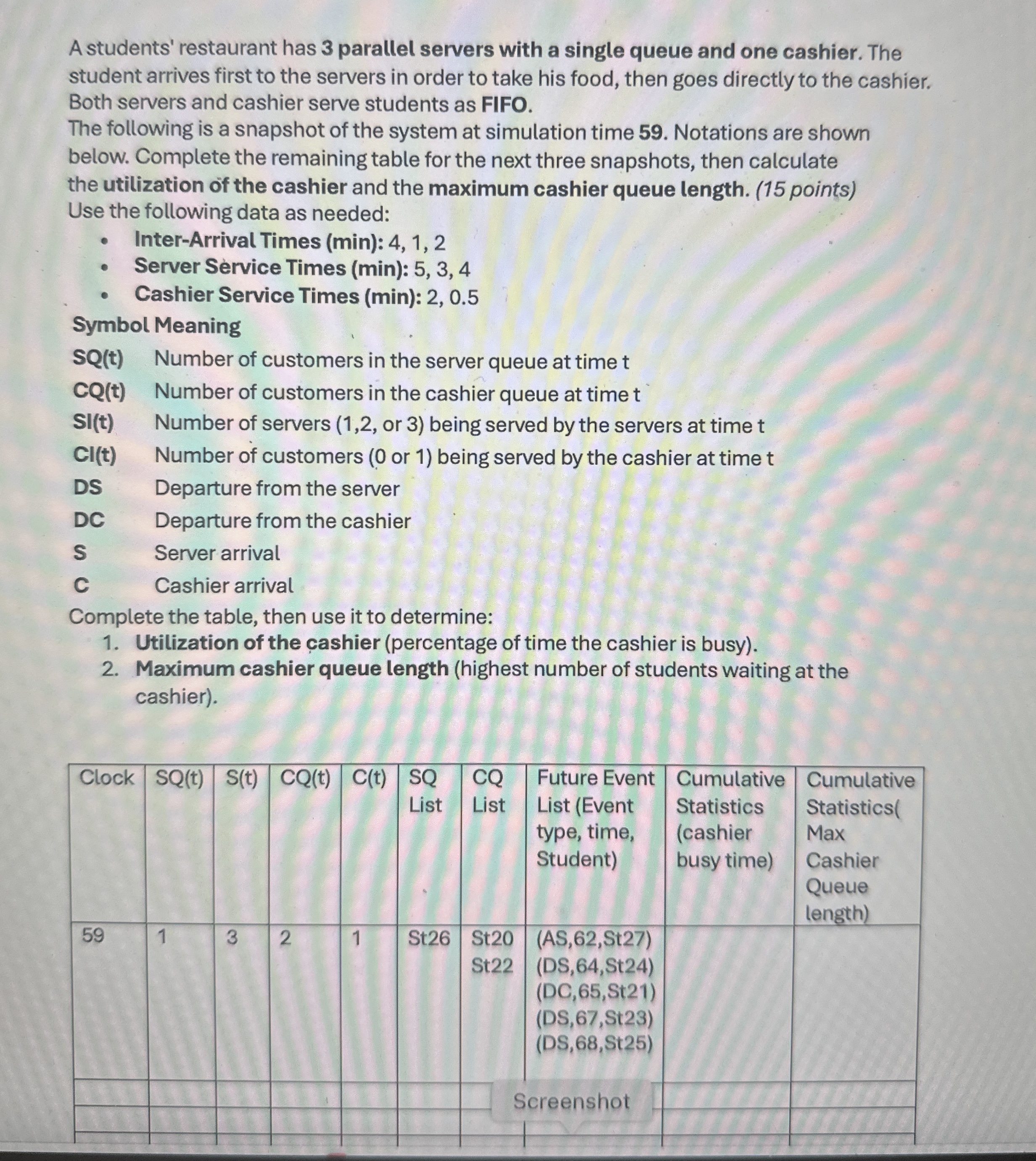  A students' restaurant has 3 parallel servers with a single queue