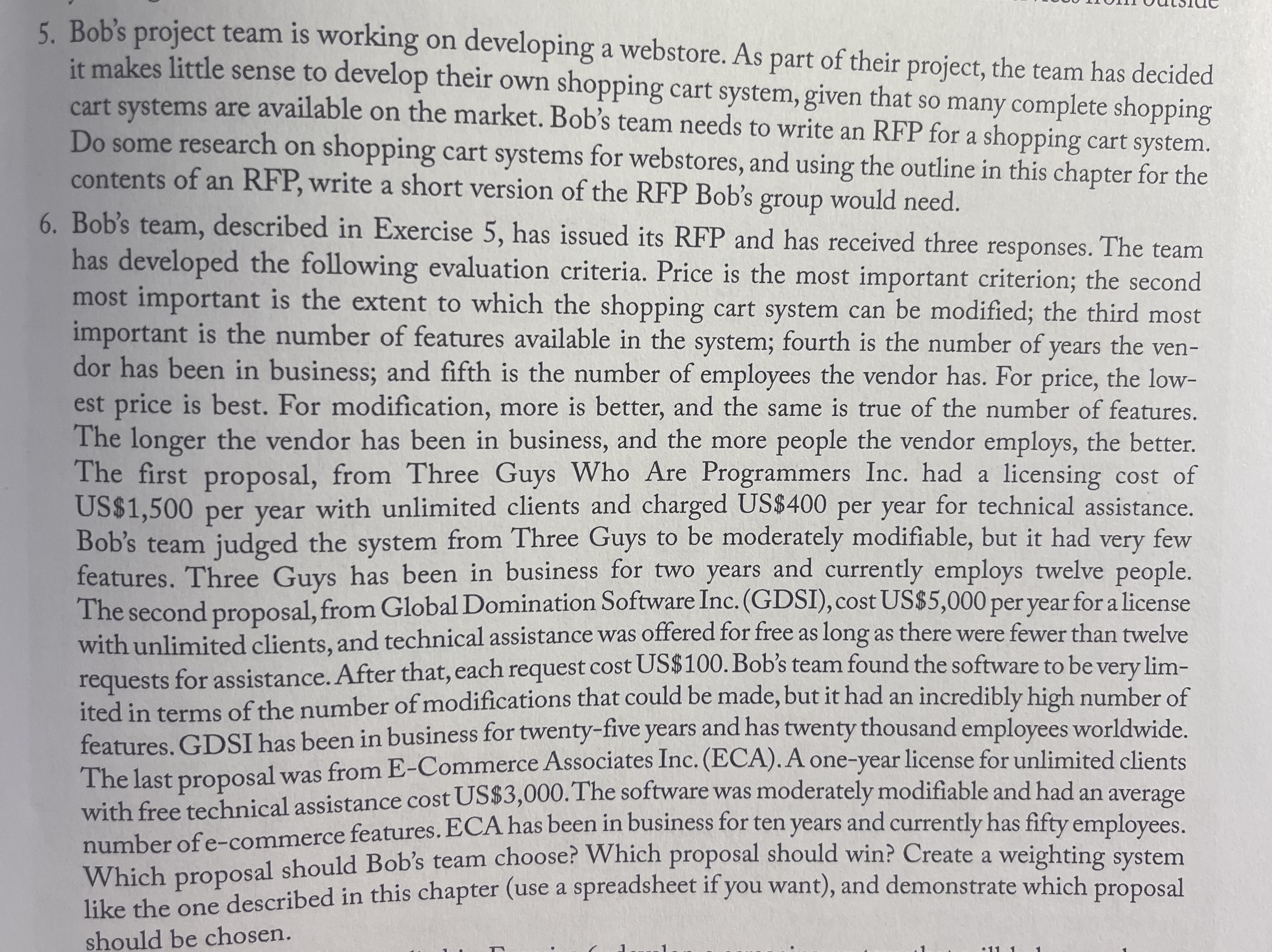  Bob's project team is working on developing a webstore. As part