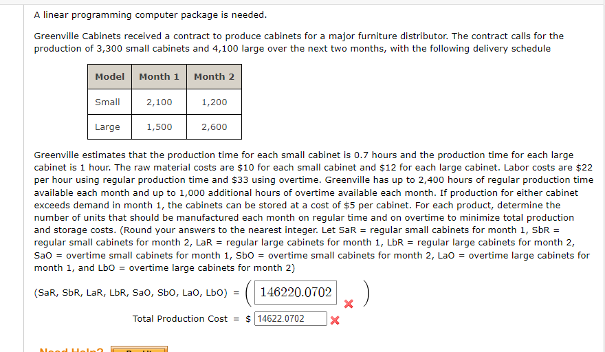  A linear programming computer package is needed. Greenville Cabinets received a