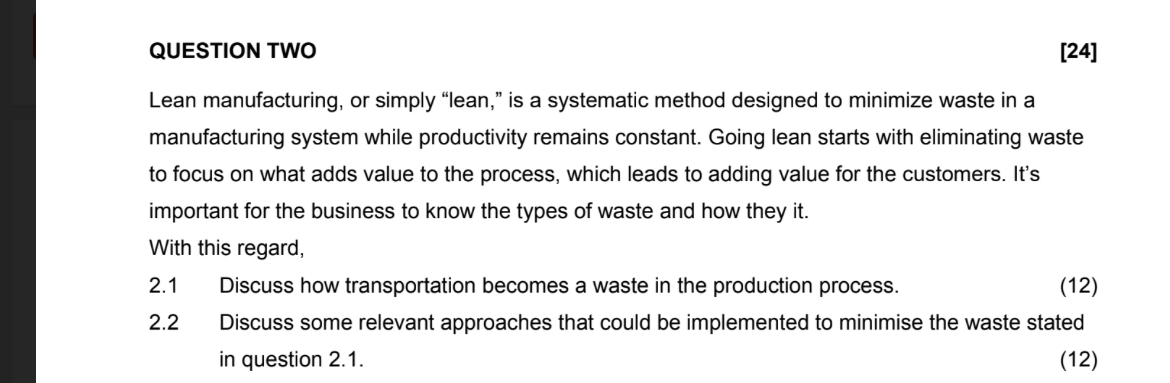  QUESTION TWO [24] Lean manufacturing, or simply "lean," is a systematic