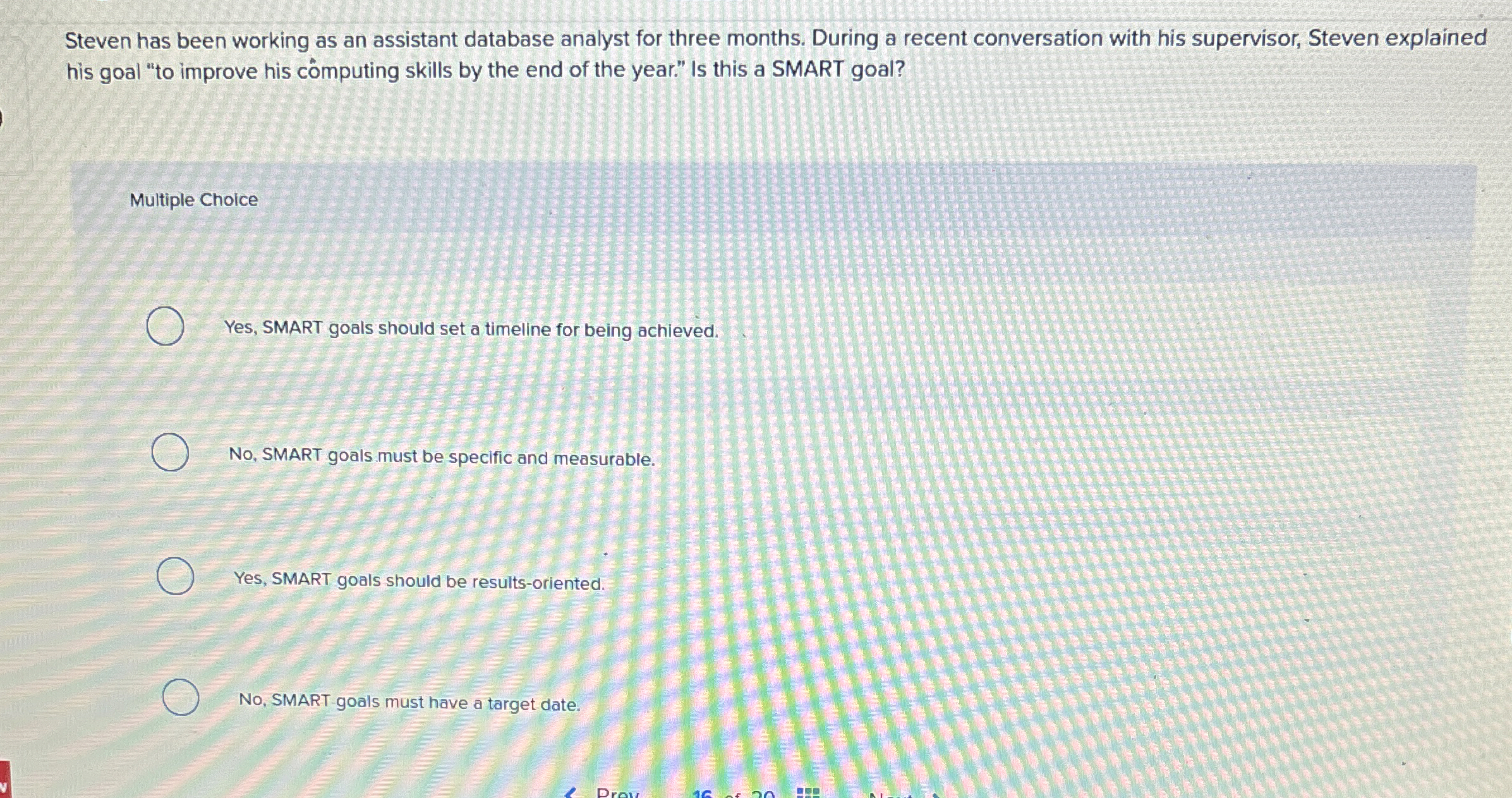  Steven has been working as an assistant database analyst for three