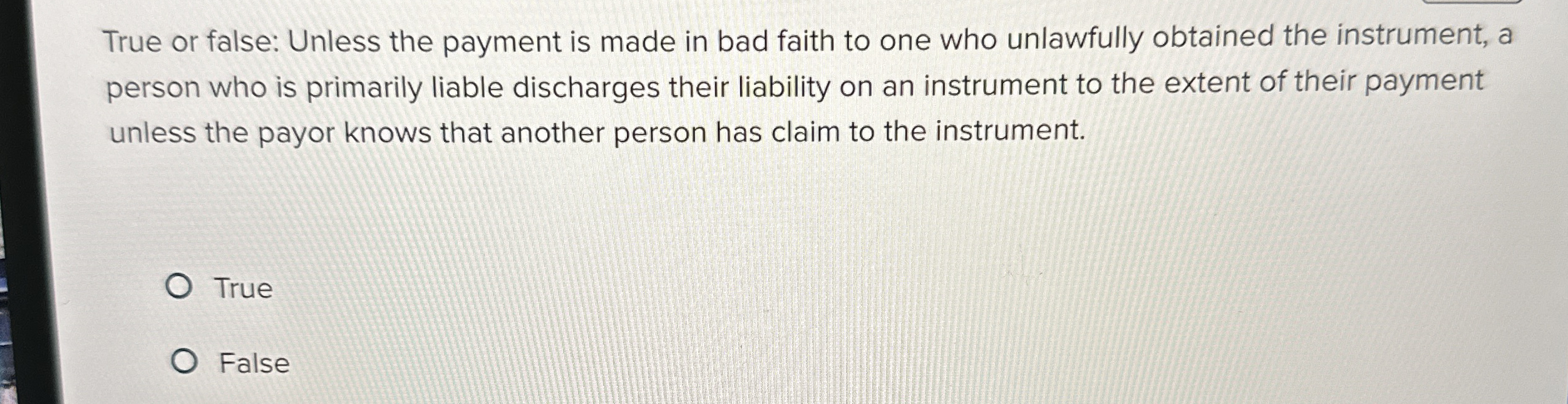 True or false: Unless the payment is made in bad faith
