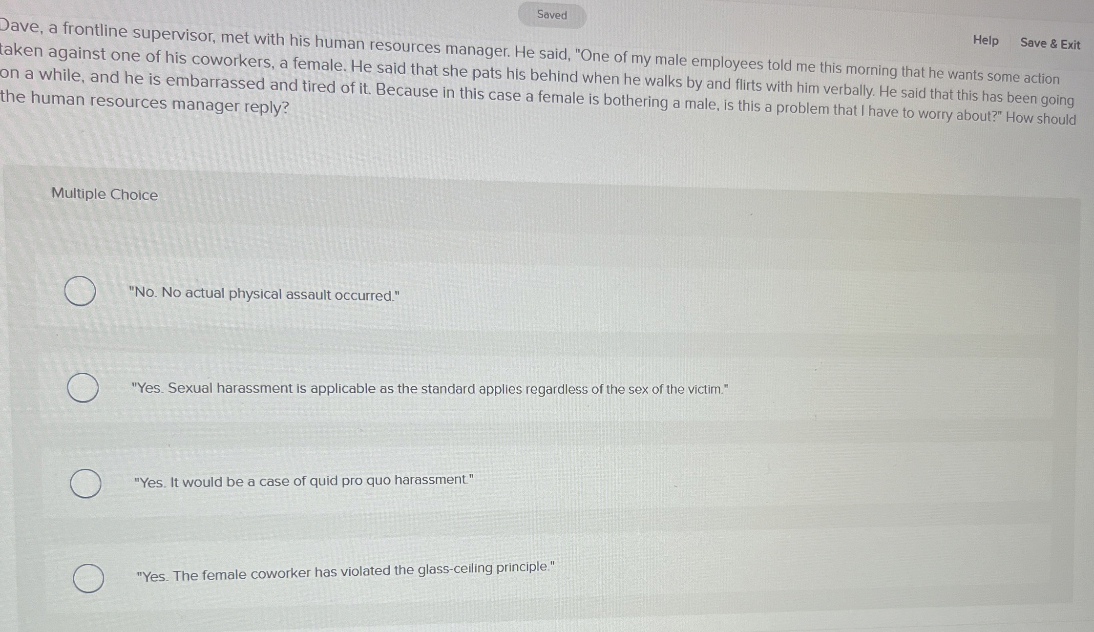  Saved Dave, a frontline supervisor, met with his human resources manager.