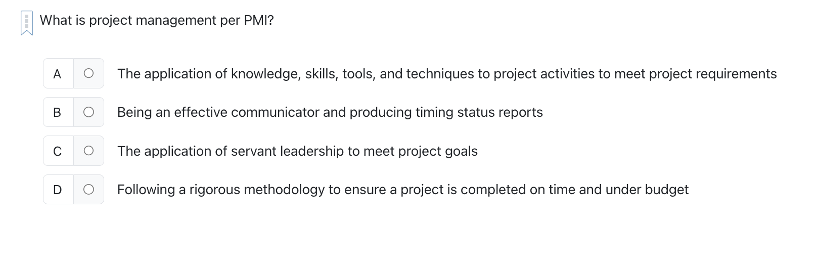  What is project management per PMI? A \(\bigcirc \) The application