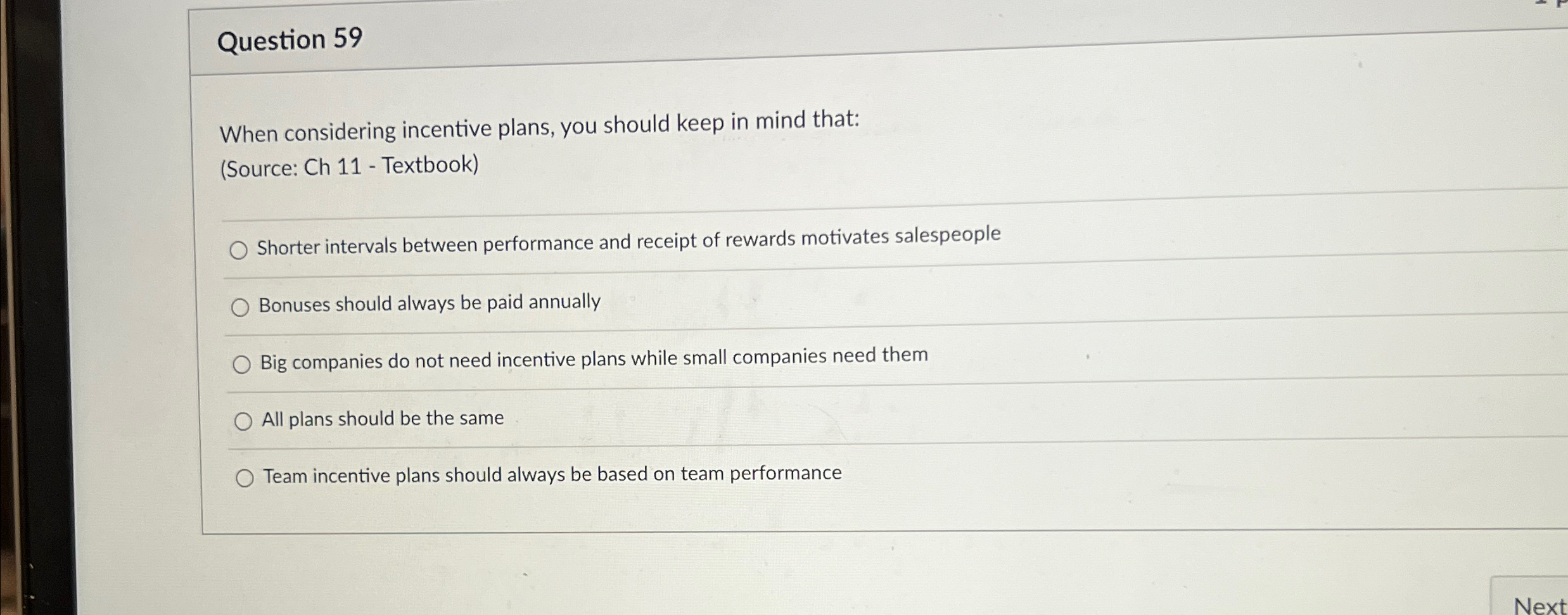  Question 59 When considering incentive plans, you should keep in mind