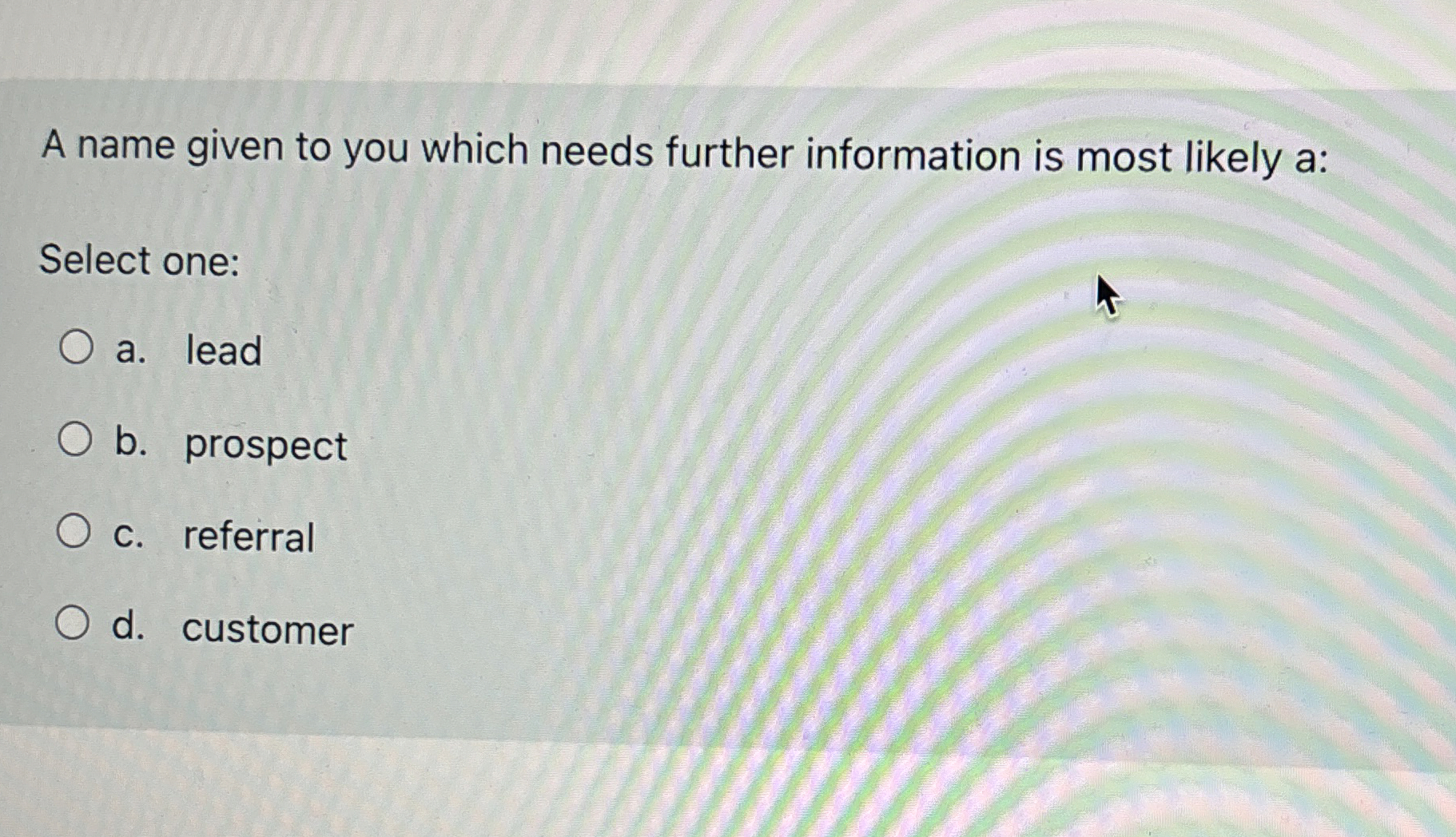  A name given to you which needs further information is most