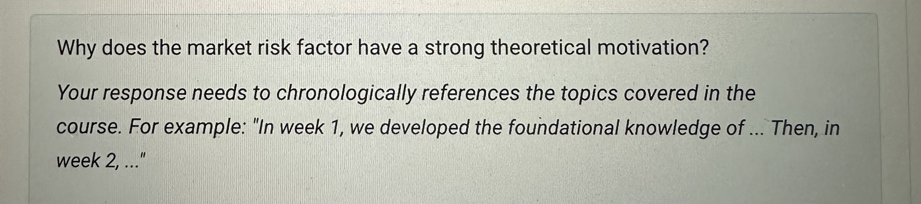  Why does the market risk factor have a strong theoretical motivation?