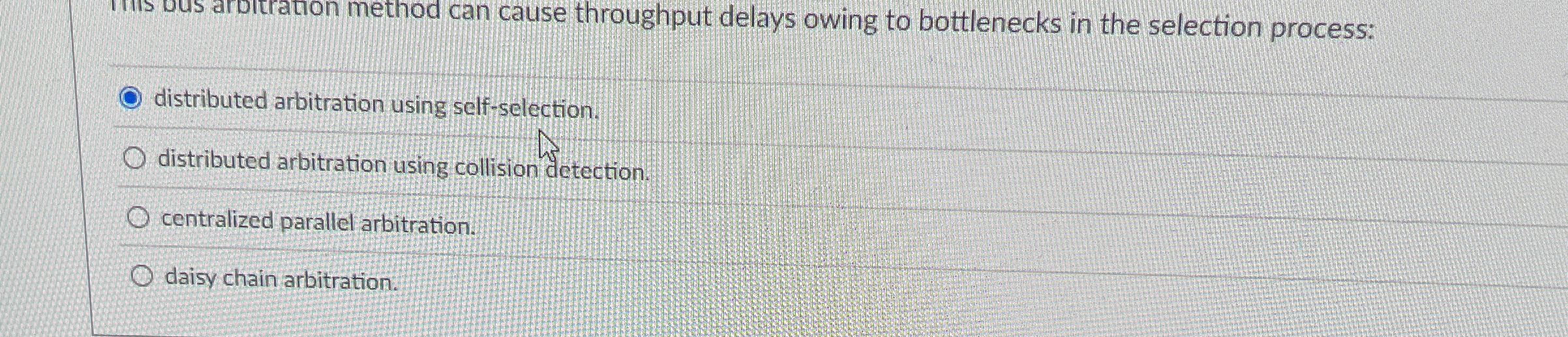  cause throughput delays owing to bottlenecks in the selection process: distributed
