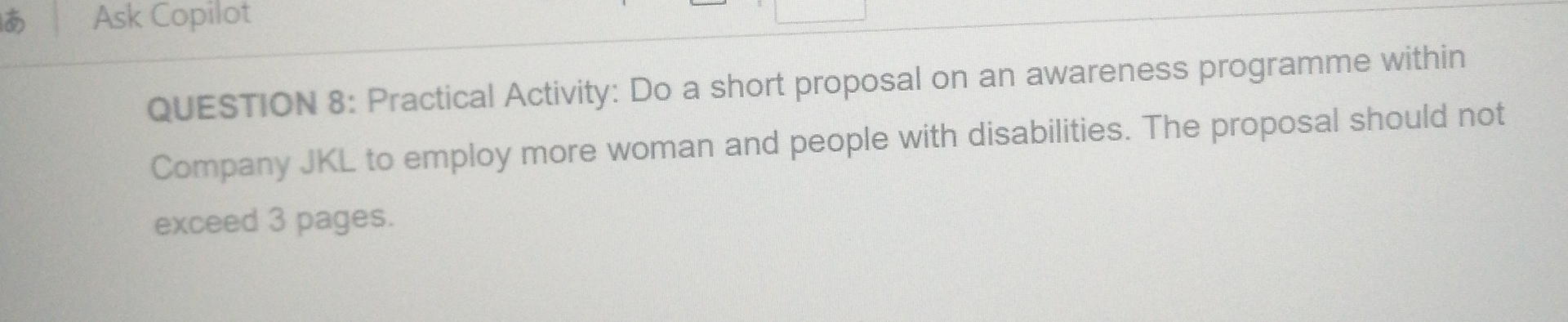  Ask Copilot QUESTION 8: Practical Activity: Do a short proposal on