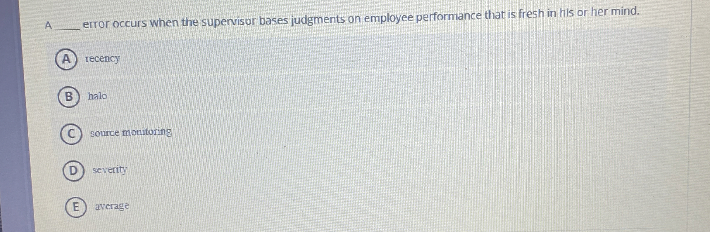  A error occurs when the supervisor bases judgments on employee performance