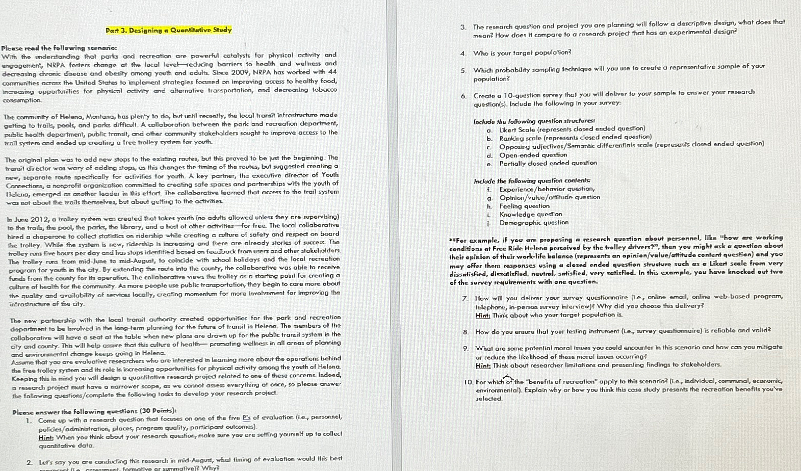  Part 3. Designing a Quantitutive Study Please read the following seenario: