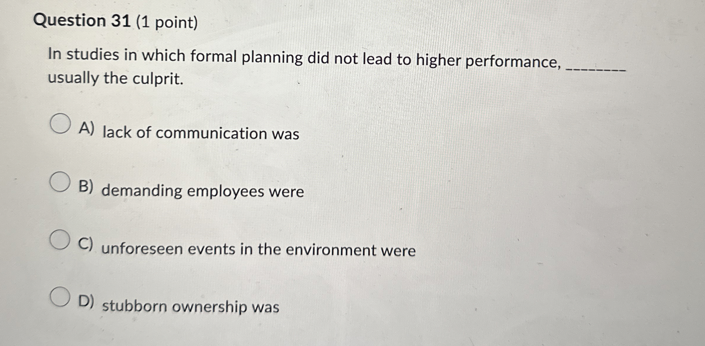  Question 31(1 point) In studies in which formal planning did not