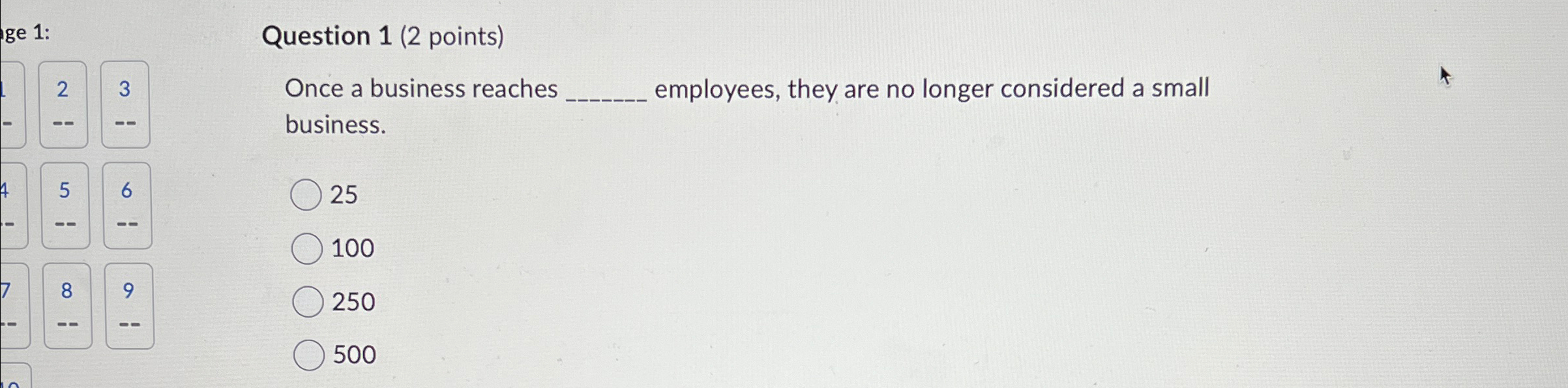 Question 1(2 points) 2 3 -- Once a business reaches employees,