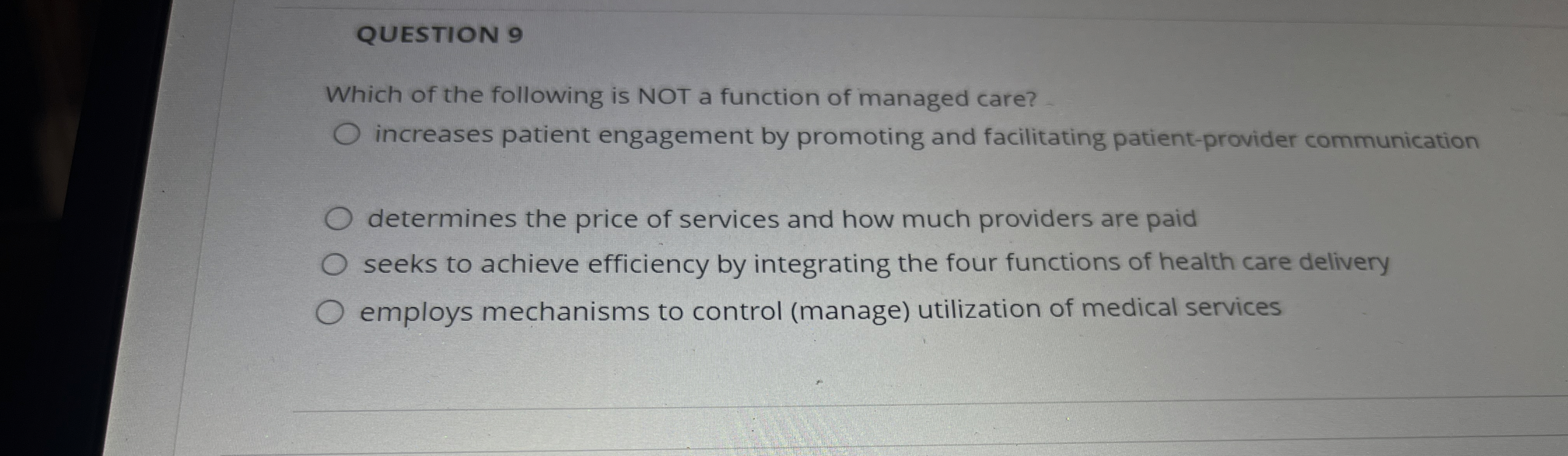  QUESTION 9 Which of the following is NOT a function of