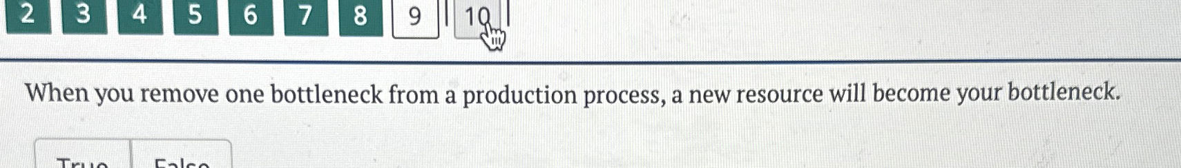  When you remove one bottleneck from a production process, a new